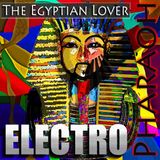 Ain't No One Above a Pharoah - Egyptian Lover!