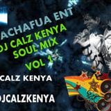 Chafuachafua present best of the best soul mix by dj calz kenya