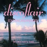 Discoflair Extraordinaire July 2015