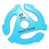 The ''45 RPM'' Radio Show #108 - 1st hour (21.05.2011)