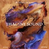 Imagine Sound – Moments of Love (Podcast 004)