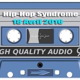 Hip Hop Syndrome 18 Avril 2016