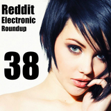 Reddit Electronic Roundup 38