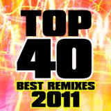 2011 Top 40's Remixes Mix