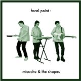 Focal Point : Micachu & The Shapes