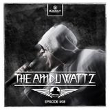 Episode #08 | The Amduwattz hosted by Ruffian