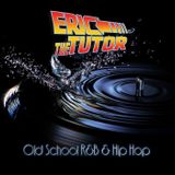 Old School R&B & Hip Hop with Eric The Tutor - 28th September 2014
