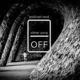 on · off / podcast 006 off vile