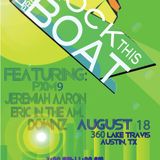 PXM9 @ Rock This Boat (Austin, TX 8.18.12)