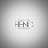 Coretura #36 - Fiend