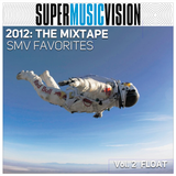 2012: The Mixtape - SMV Favorites V.2 - FLOAT