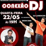Programa Conexão DJ Ao Vivo 22/05 (Especial set Dj William Costa)