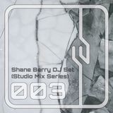 Shane Berry DJ Set 003 (Studio Mix Series)