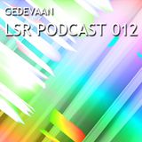 Gedevaan LSR Podcast 012
