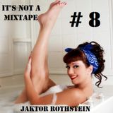 It's Not A Mixtape # 8