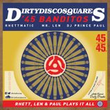 Dirty Disco Squares " The 45' Banditos"