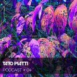 TATO PIATTI # PODCAST # 04