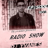 Episode 1 of DJ YVANES in RADIO SHOW