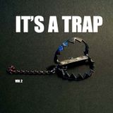 IT'S A TRAP! Vol. 2 - Best of trap music
