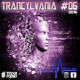 TRANCYLVANIA - 2016 - EP #06