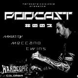 HARDCORE COLOMBIA PODCAST # 002 Mixed For Aniversary By MECCANO TWINS