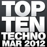 Top Ten Techno | March 2012 | Regis