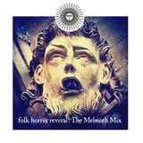 Folk Horror Revival - The Melmoth Mix