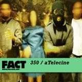 FACT mix 350 - aTelecine (Oct '12)