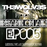 INSANE ON-AIR EP.005