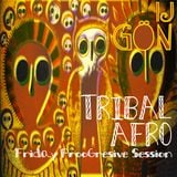 Tribal Afro Friday Proogressive Session |>| i.j.Gön