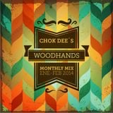 Chokdee´s Monthly Mixtape by: Woodhands. January & Febrary