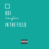 001 | IN THE FIELD