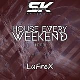 SUBKICKERZ Present HOUSE EVERY WEEKEND #003 GUEST MIX: LuFrex