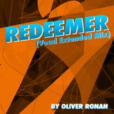 Oliver Ronan - Redeemer (Vocal Extended Mix)