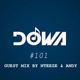 DOWA PODCAST SESSIONS #101 MIXED BY NTEEZE & ANDY