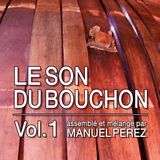 DJ MANUEL PEREZ - LE SON DU BOUCHON vol.1