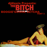 Alexia Presents: BOOGIES'GONNAGETCHA Part 3 For Those Who Likes To Funk&Roll