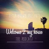 WELCOME 2 MY HOUSE EPISODE #48 (April 2016)