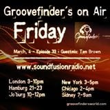 groovefinder's selection on soundfusionradio - Episode 38 with Tam Brown