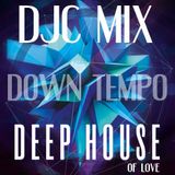 DJC mix Deep House Of Love