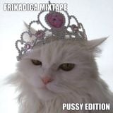 Frikadica Mixtape - Pussy (2014)