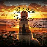 La Belle Musique in Italy Vol. 3 (Vincent Rich Deep House Selected and Mix)