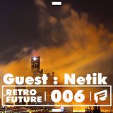 Retrofuture #6 - Guestmix by DJ Netik(3x DMC World Champion)