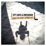 Lazy Shadows Of August Part 1