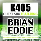 K405 Records Guest Mix - Ft Brian Eddie