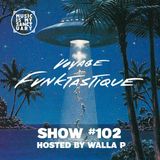 Voyage Funktastique Show #102 w/ McGutter