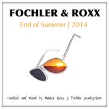 Fochler & Roxx - End of Summer 2014 (Roxx's Tribute To Summer-Mix)