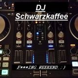 DJ Schwarzkaffee - F***ING WEEKEND ;)