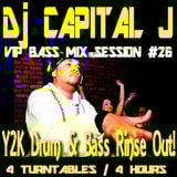 DJ CAPITAL J - Y2J AGAIN (VIP BASS MIX SESSION #26 - 2000 ERA DNB MIX SESSION)