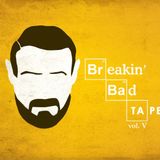 Breakin'Bad Tape V